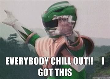 Everybody_Chill_Out_I_got_this.jpg